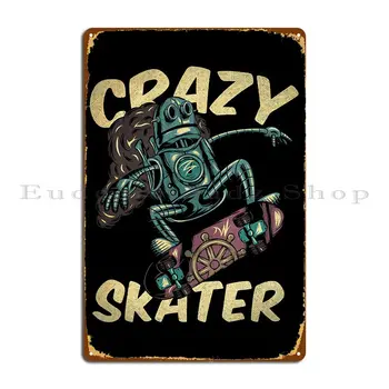  Металлическая вывеска Crazy Skater Create Home Garage Iron Classic Tin Sign Poster